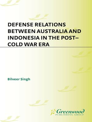 cover image of Defense Relations between Australia and Indonesia in the Post-Cold War Era